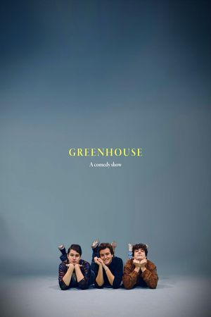 GREENHOUSE's poster