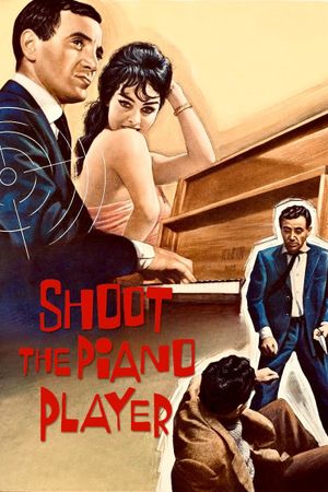 Shoot the Piano Player's poster
