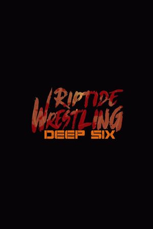 RIPTIDE: Deep Six's poster