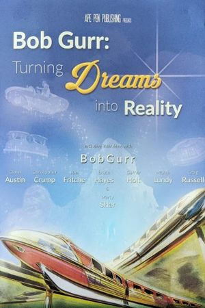 Bob Gurr: Turning Dreams into Reality's poster