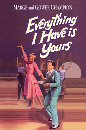 Everything I Have Is Yours's poster