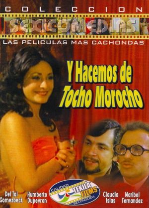 ...Y hacemos de... tocho morocho's poster