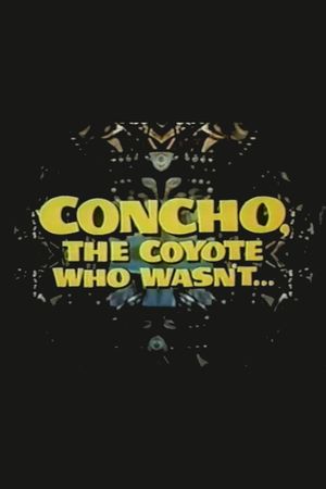 Concho, the Coyote Who Wasn't's poster