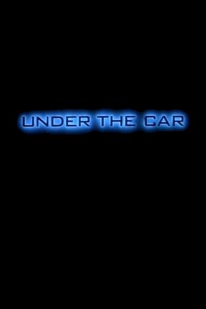 Under the Car's poster