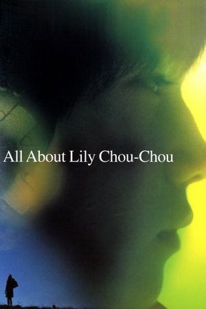 All About Lily Chou-Chou's poster
