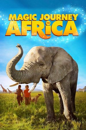Magic Journey to Africa's poster