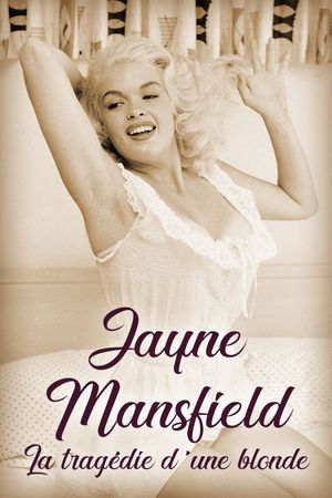 Jayne Mansfield: La tragédie d'une blonde's poster