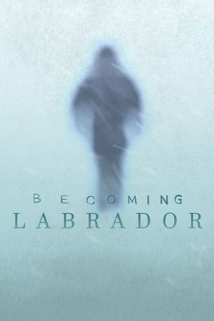 Becoming Labrador's poster