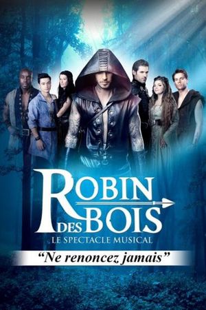 Robin Hood – The Musical Spectacle's poster