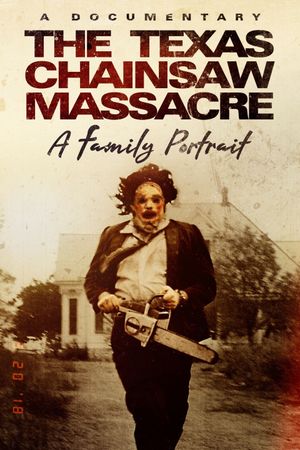 The Texas Chainsaw Massacre: A Family Portrait's poster