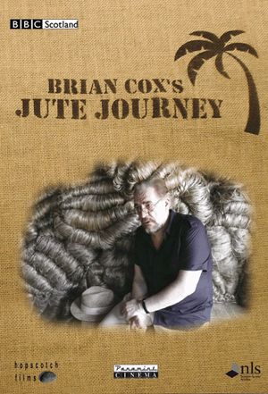 Brian Cox's Jute Journey's poster