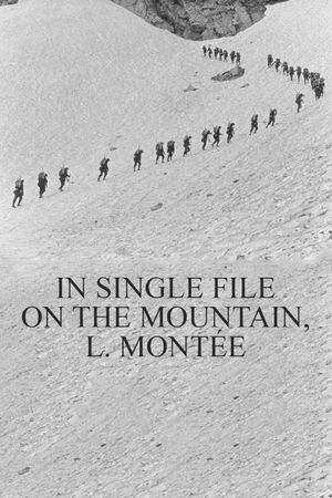 In Single File on the Mountain, l. Montée's poster image