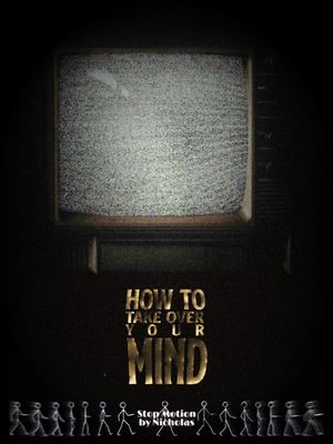 How to Take Over Your Mind's poster