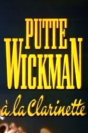 Putte Wickman à la clarinette's poster