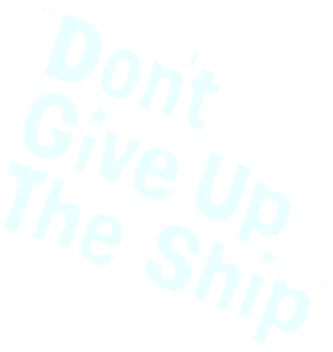 Don't Give Up the Ship's poster