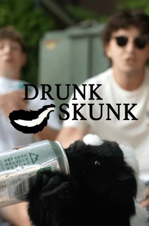 Drunk Skunk's poster