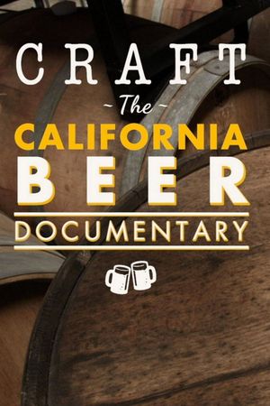 Craft: The California Beer Documentary's poster