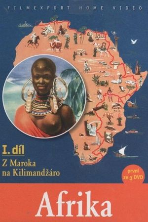 Afrika I. - Z Maroka na Kilimandzaro's poster