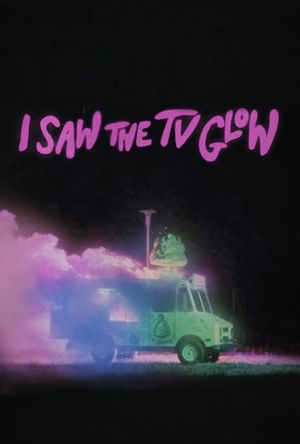 I Saw the TV Glow's poster