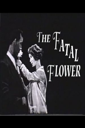 The Fatal Flower's poster