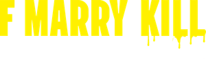 F*** Marry Kill's poster