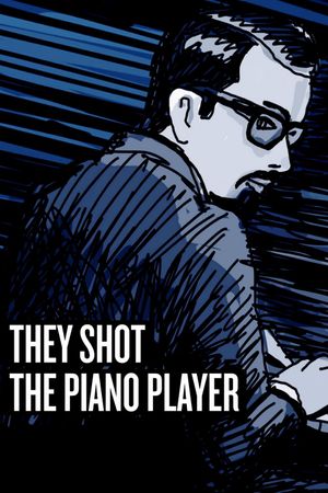 They Shot the Piano Player's poster
