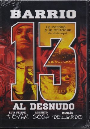 Barrio 13 al desnudo's poster