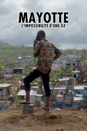 Mayotte, l'impossibilité d'une île's poster