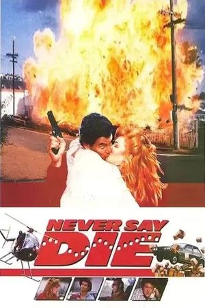 Never Say Die's poster