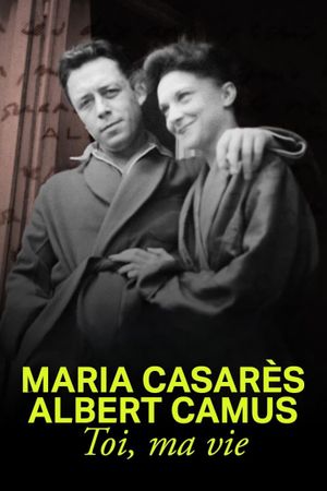Maria Casarès and Albert Camus, you, my life's poster