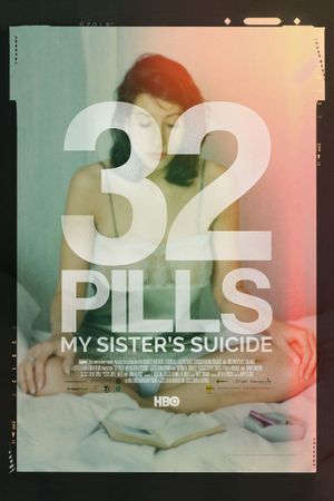 32 Pills: My Sister's Suicide's poster