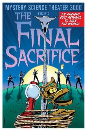 Mystery Science Theater 3000: The Final Sacrifice's poster