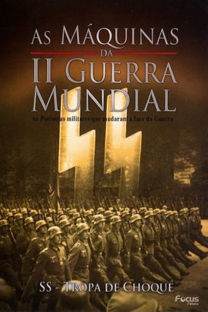 As Máquinas da Segunda Guerra Mundial - Vol. 9 - SS Tropa de Choque's poster