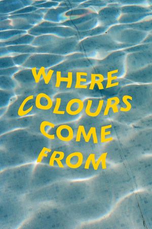 Where Colours Come From's poster