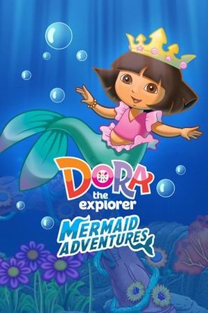 Dora: Magic Mermaid Adventures's poster