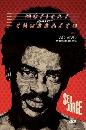 Seu Jorge: Músicas para Churrasco, Vol. 01's poster