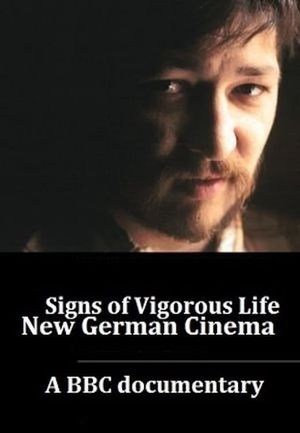 Signs of Vigorous Life: The New German Cinema's poster