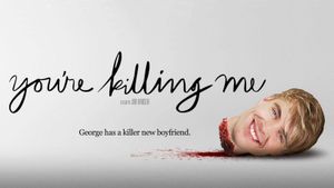 You're Killing Me's poster