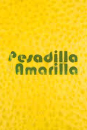 Pesadilla Amarilla's poster