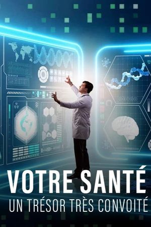 Votre santé, un trésor très convoité's poster