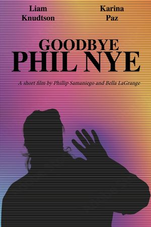 Goodbye Phil Nye's poster