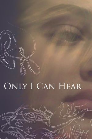 Only I Can Hear's poster