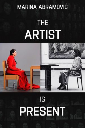 Marina Abramovic: The Artist Is Present's poster