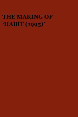 The Making of Habit's poster
