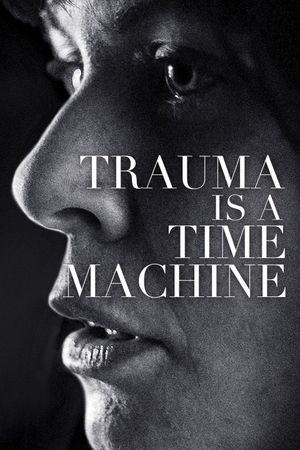 Trauma is a Time Machine's poster