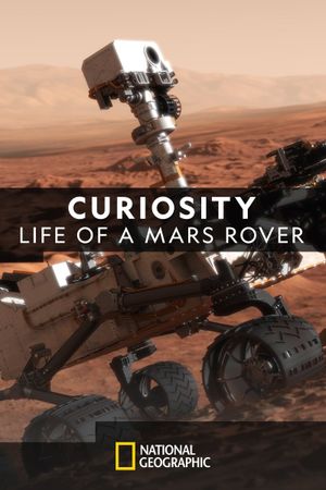 Curiosity: Life of A Mars Rover's poster