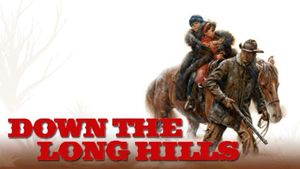 Louis L'Amour's Down the Long Hills's poster