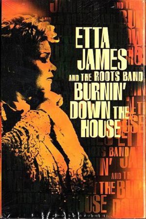 Etta James And The Roots Band: Burnin' Down The House's poster