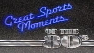 Great Sports Moments of the 80's's poster