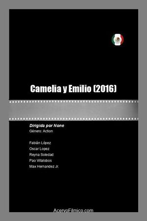 Camelia y Emilio's poster